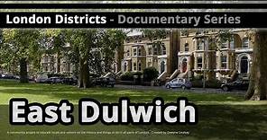 London Districts: East Dulwich (Documentary)