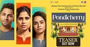 Pondicherry [पॉंडीचेरी] Official Teaser | Sai Tamhankar | Sachin Kundalkar | Akshay Bardapurkar