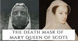 The Death Mask Of Mary Queen Of Scots