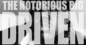 The Notorious B.I.G. - Driven (Full Documentary)