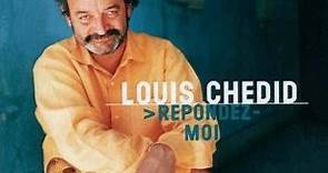 Louis Chedid - Répondez-moi