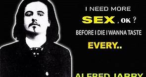 Straight to the point! Accurate Quotes by Alfred Jarry | Quotes, aphorisms, wise thoughts #quotes