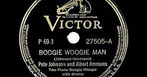 1941 Pete Johnson & Albert Ammons - Boogie Woogie Man