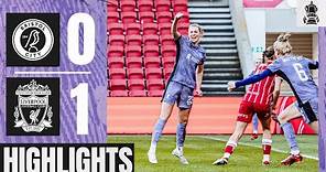 Late Gemma Bonner Winner secures FA Cup progress! | Bristol City 0-1 Liverpool FC Women | Highlights