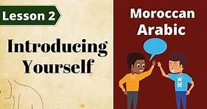 Moroccan Arabic/ Lesson 2: Introducing yourself !
