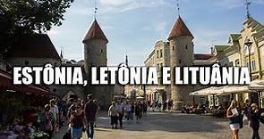 Tudo o que você precisa saber antes de ir para Estônia, Letônia e Lituânia (dicas e curiosidades)
