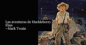 Las aventuras de Huckleberry Finn de Mark Twain (Resumen y argumento de la obra)
