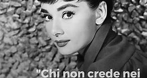 Le frasi più belle di Audrey Hepburn