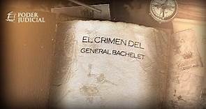 Noticiero Judicial: Fallo Histórico - El crimen del General Alberto Bachelet