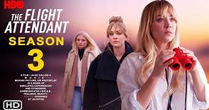 The Flight Attendant Season 3 Trailer (HD) - HBO Release Date