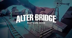 Alter Bridge: Native Son (Official Video)