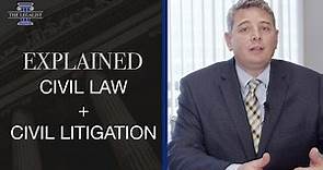 Explained: Civil Law and Civil Litigation
