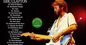 Eric Clapton Greatest Hits Playlist - Top 20 Best Songs Of Eric Clapton