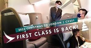 Cathay Pacific First Class X'mas to London 2022 - A Return to Form