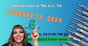FUN National Days for JANUARY 13, 2024! | Best DAILY NATIONAL DAYS in the U.S.
