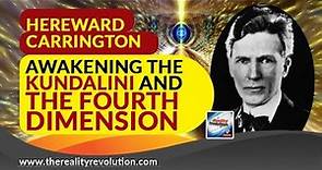 Hereward Carrington Awakening The Kundalini And The Fourth Dimension