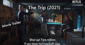 The Trip (2021) | Official Trailer | The Trip Netflix 1280x720