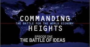 Commanding Heights: The Battle of Ideas- Episode One (Official Video)