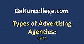 Types of Advertising Agencies Part 1