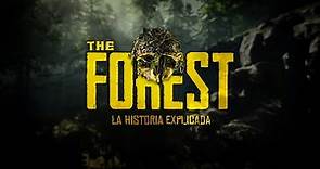 THE FOREST: La historia explicada cronológicamente...