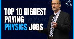 Top 10 Highest Paying Physics Jobs