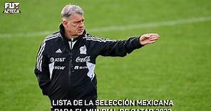 Lista de convocados de la Selección Mexicana al Mundial de Qatar 2022
