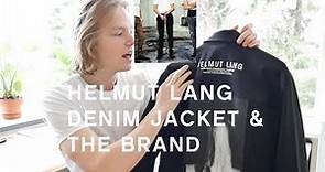 Helmut Lang - Denim jacket and the brand