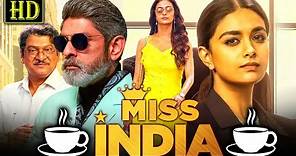 MISS INDIA - New Hindi Dubbed Full HD Movie | Keerthy Suresh, Jagapathi Babu