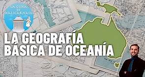 GEOGRAFÍA BÁSICA DE OCEANÍA EN 5 MINUTOS