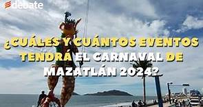 ¿Cuáles y cuántos eventos tendrá el Carnaval de Mazatlán 2024?
