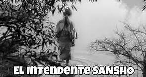 EL INTENDENTE SANSHO (Kenji Mizoguchi, 1954)