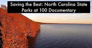 Saving the Best: North Carolina State Parks at 100 Documentary