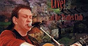 Dick Gaughan - Live! At The Trades Club