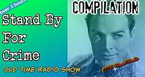 Stand By For Crime👉Old Time Radio Crime Show Compilation/OTR Visual Podcast