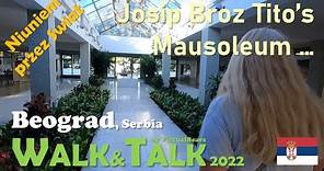 Walk&Talk '22 #5 Beograd, Serbia, visiting Tito's Mausoleum better known as House of Flowers :) ...