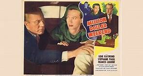 Million Dollar Weekend - 1948