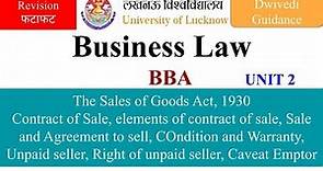 Business Law, Sale of Goods Act, Conditions & Warranties, Caveat Emptor, Right of unpaid seller,