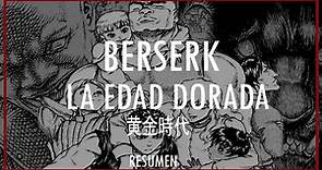 Berserk | La EDAD DORADA | RESUMEN | Manga narrado |