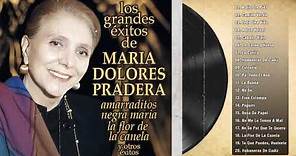 María Dolores Pradera Exitos De Oro - Los Grandes Exitos De María Dolores Pradera