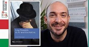Il fu Mattia Pascal di Luigi Pirandello | Impara l'italiano con la letteratura