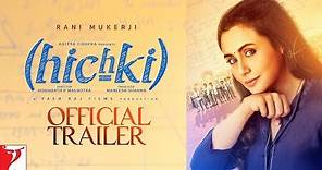 Hichki | Official Trailer | Rani Mukerji