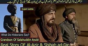 Real Story Of Al Aziz in Ertugrul ghazi | urdu/Hindi & English Subtitle