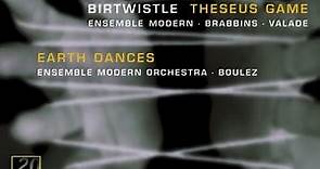 Harrison Birtwistle, Ensemble Modern - Theseus Game - Earth Dances