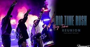 Big Time Rush: Big Time Reunion | Official Trailer | Paramount+