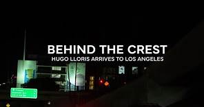 Behind the Crest | Hugo Lloris Arrives in Los Angeles