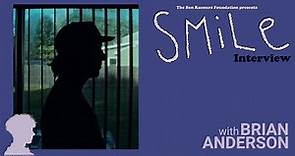 SMiLe Interviews : Brian Anderson