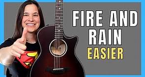 FUN & EASIER Way To Play Fire and Rain on Guitar