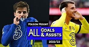 Mason Mount - All 29 Goals & Assists of 2021/22