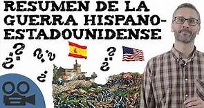 Resumen de la guerra hispano-estadounidense