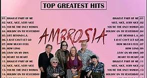 AMBROSIA Greatest Hits Full Album.2022- The Best Playlist of AMBROSIA